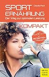 Sporternährung kompakt: Der Weg zur optimalen Ernährung