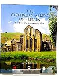 The Cistercian Abbeys of Britain
