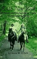 Ride New York: 35 Horse and Multiple-Use Trails in the Empire State 0965774406 Book Cover