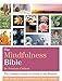 The Mindfulness Bible: The Complete Guide to Living in the Moment
