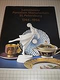lomonosov porcelaine paris  250 Years of Lomonosov Porcelain Manufacture St. Petersburg: 1744-1994