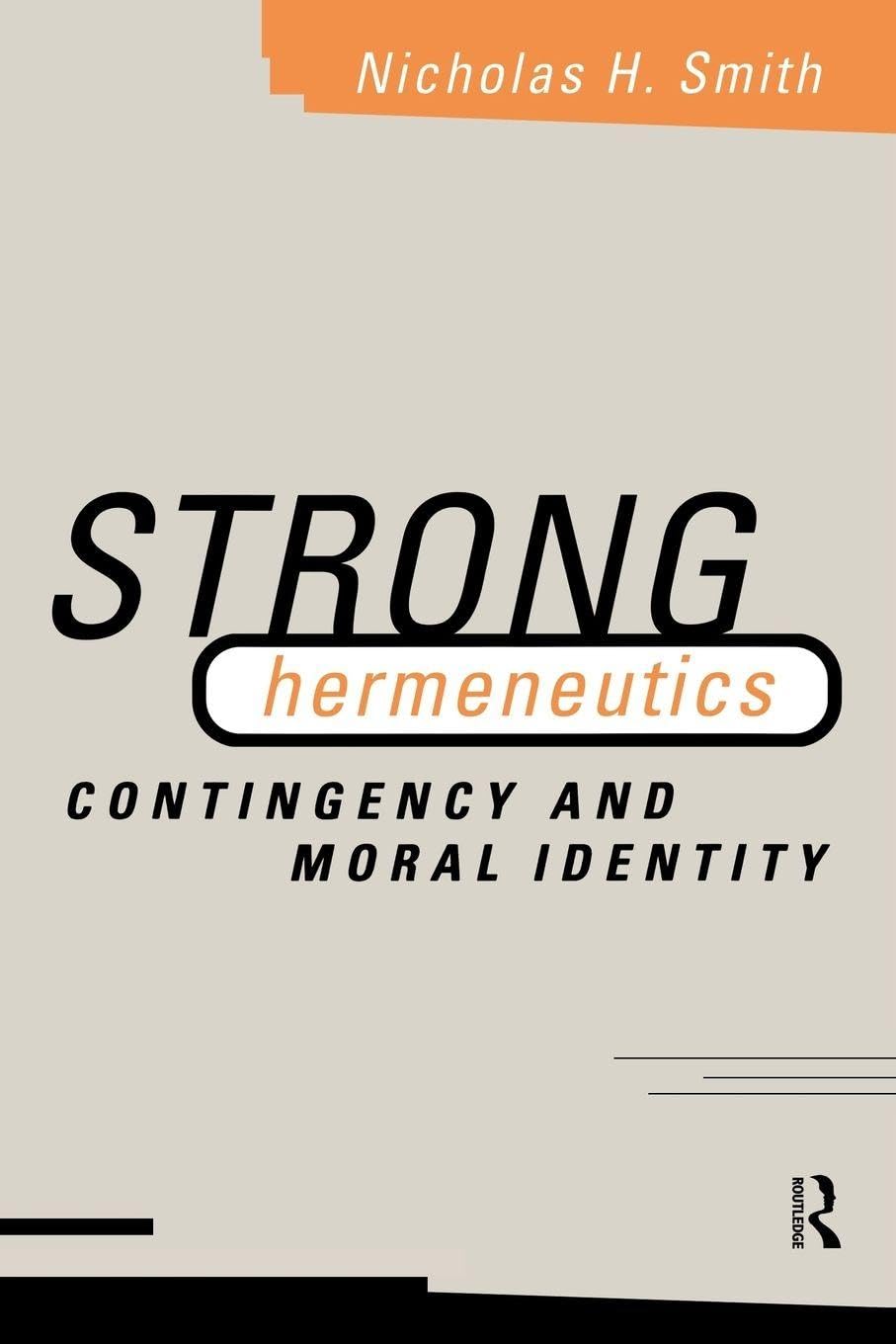 Strong Hermeneutics: Contingency and Moral Identity