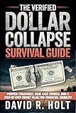 The Verified Dollar Collapse Survival Guide: Proven Strategies, Real Case Studies, and a Step-By-Step Family Plan for Financial Stability