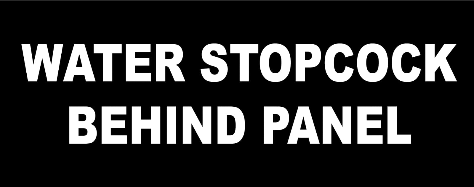 Caution Danger Warning Safety Mains Water Stopcock Behind Panel Sticker Sign Self Adhesive Gloss Decal Sticker 165mm x 65mm