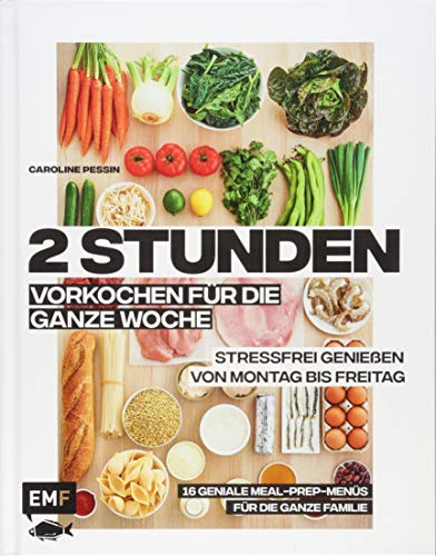 2 Stunden vorkochen für die ganze Woche –16 geniale Meal-Prep-Menüs...