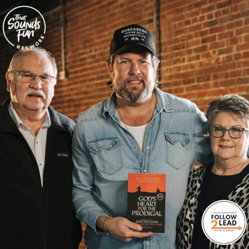#454: Loving the Prodigal: Steve & Jenny Williams on Faith, Prayer, and Letting Go