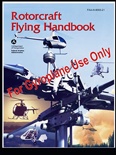 Rotorcraft Flying Handbook (FAA-H-8083-21) - For Gyroplane Use Only