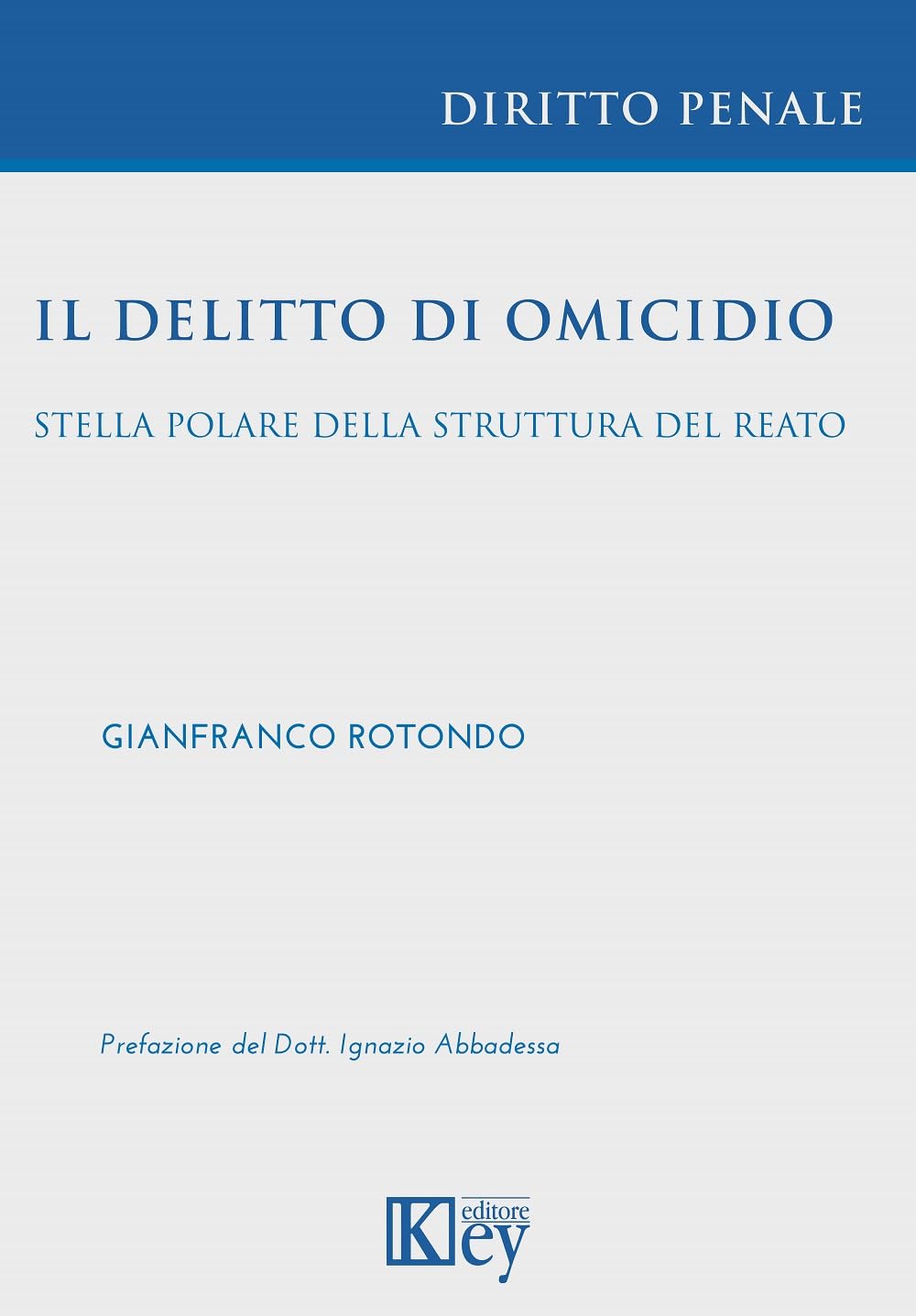 Il Delitto Di Omicidio. Stella Polare Della Struttura Del Reato - 4