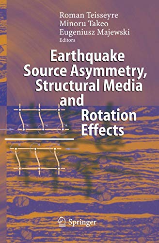 Preisvergleich Produktbild Earthquake Source Asymmetry, Structural Media and Rotation Effects