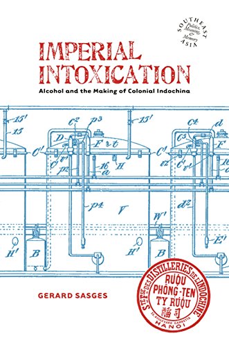  Imperial Intoxication: Alcohol and the Making of Colonial Indochina (Southeast Asia: Politics, Meani Livre eBook France