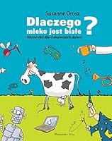 Dlaczego mleko jest białe? 8378397556 Book Cover