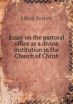 Paperback Essay on the pastoral office as a divine institution in the Church of Christ Book