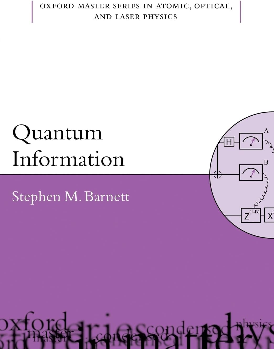 QUANTUM INFORMATION OMSP PAPER: Atomic, Optical, and Laser Physics) (Oxford Master Series in Physics)