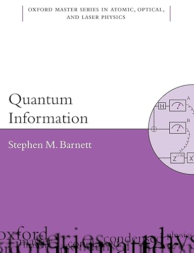 Quantum Information (Oxford Master Series In Physics: Atomic, Optical, and Laser Physics)