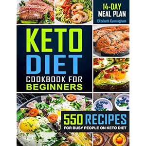 Keto Diet Cookbook For Beginners: 550 Recipes For Busy People on Keto Diet (Keto Book) Paperback – December 22, 2018