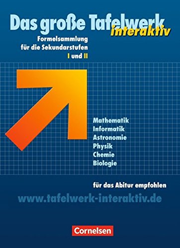 Das große Tafelwerk interaktiv - Allgemeine Ausgabe: Das große Tafelwerk interaktiv Formelsammlung für die Sekundarstufen I und II