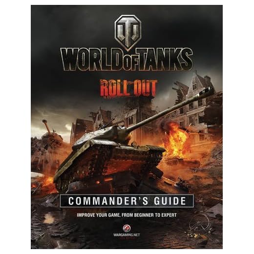 World of Tanks Commander's Guide (Wargaming.Net) by Tom Hatfield (2015-11-19)