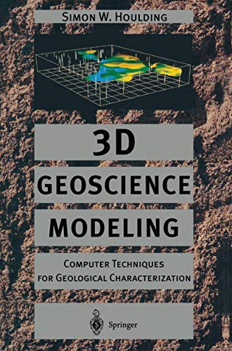 3D Geoscience Modeling: Computer Techniques for Geological Characterization view 2