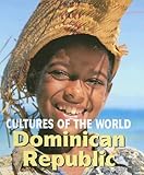 Dominican Republic (Cultures of the World, Second)