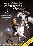 philippe karl klassische dressur dvd  Klassische Dressur 4 - Trainingsfortschritte \