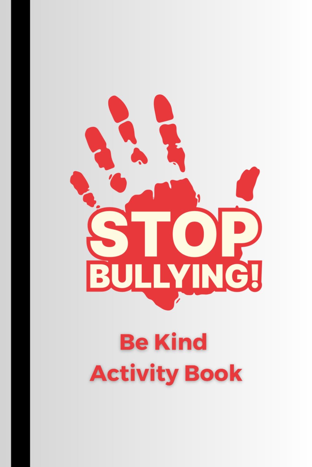 Stop Bullying: Be Kind Activity Book
