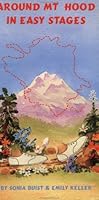 Around Mt Hood in Easy Stages 0964383616 Book Cover