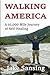 Walking America: A 10,000 Mile Journey of Self-Healing