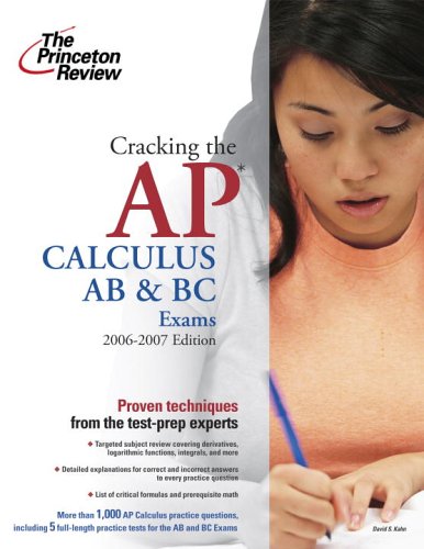Cracking the AP Calculus AB and BC Exams, 2006-2007 Edition (College Test Preparation)