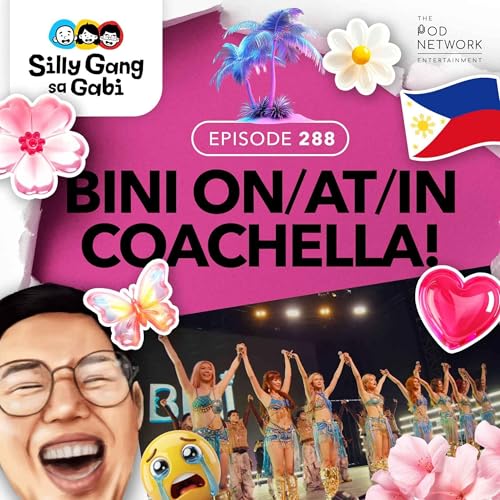 288: Bini In/At/On Coachella!