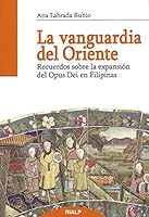 La vanguardia de Oriente. Recuerdos sobre la expansión del Opus Dei en Filipinas 8432145718 Book Cover