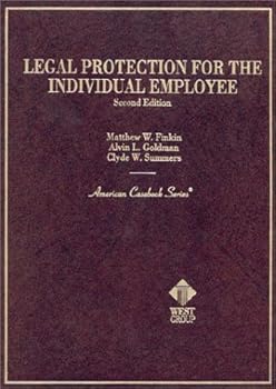Hardcover Legal Protection for the Individual Employees (American Casebook Series) Book