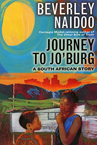 Journey to Jo'burg: A South African Story Journey to Jo'burg: A South African Story