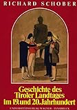 Geschichte des Tiroler Landtages im 19. und 20. Jahrhundert (Veröffentlichungen des Tiroler Landesarchives)
