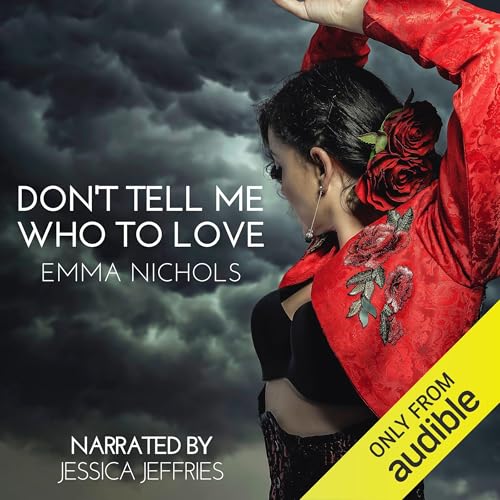 Don't Tell Me Who to Love Audiolivro Por Emma Nichols capa