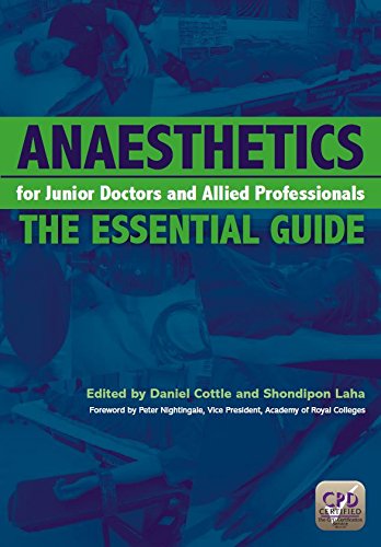 Anaesthetics for Junior Doctors and Allied Professionals: The Essential Guide