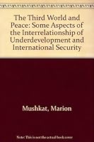 The Third World and Peace: Some Aspects of the Interrelationship of Underdevelopment and International Security 0312800398 Book Cover