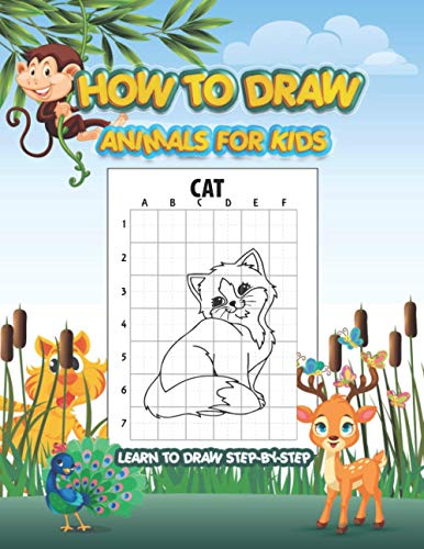 How To Draw Animals for Kids learn to draw step by step: Easy and Fun! (Step-by-Step Drawing Books) A Step-by-Step Drawing and Activity Book for Kids to Learn to Draw - 8,5" x 11" - 100 pages