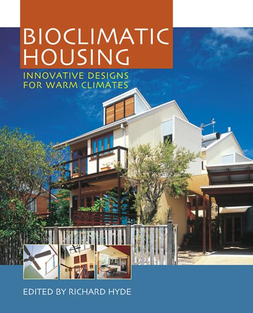 Bioclimatic Housing: Innovative Designs for Warm Climates      1st Edition, Kindle Edition