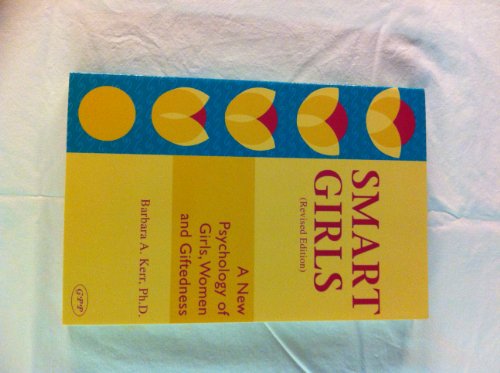 Smart Girls: A New Psychology of Girls, Women, and Giftedness (Revised Edition)