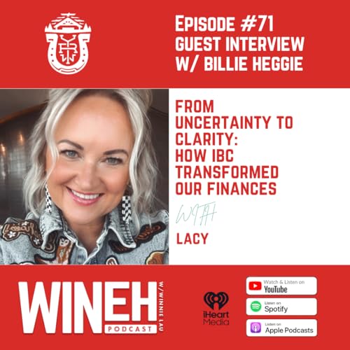 Ep. 71 - From Uncertainty to Clarity: How Infinite Banking Transformed our Family's Finances with Billie Heggie