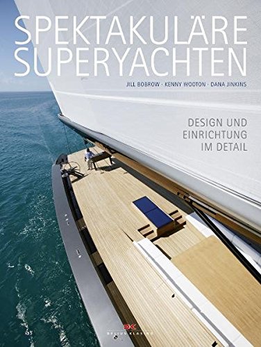 Spektakuläre Superyachten: Design und Einrichtung im Detail