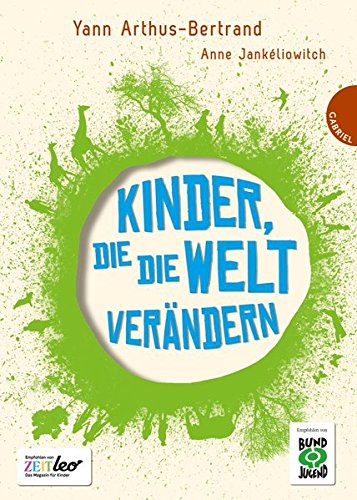 Kinder, die die Welt verändern Kinder, die die Welt verändern