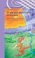EL DIA QUE PROHIBIERON LA ESCUELA 6070122054 Book Cover