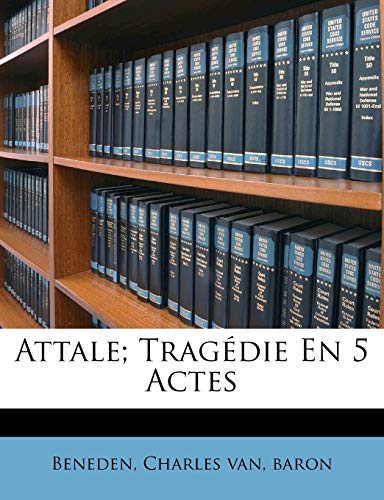 Attale; tragédie en 5 actes (French Edition)