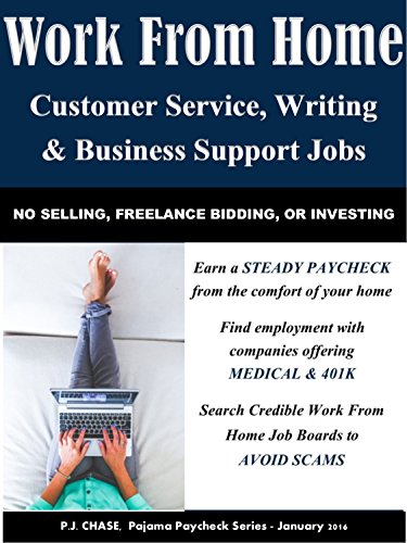 Work From Home - Customer Service, Writing, & Business Support Jobs: No Selling, Freelance Bidding, or Investing