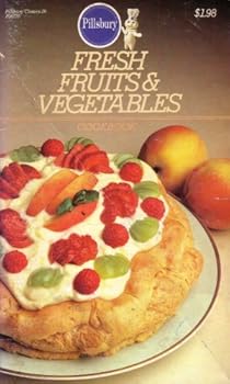 Paperback Fresh Fruits & Vegetables Cookbook (Pillsbury Classics # 28) Book