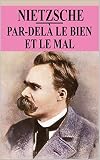 Par-delà le bien et le mal: Prélude d'une philosophie de l'avenir (édition originale et annotée)