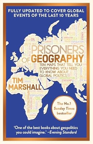 Book cover Prisoners of Geography: FULLY UPDATED NEW EDITION OF THE #1 SUNDAY TIMES BESTSELLER (Tim Marshall on Geopolitics)