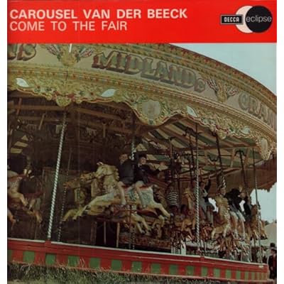 Carousel Van Der Beeck - Come To The Fair