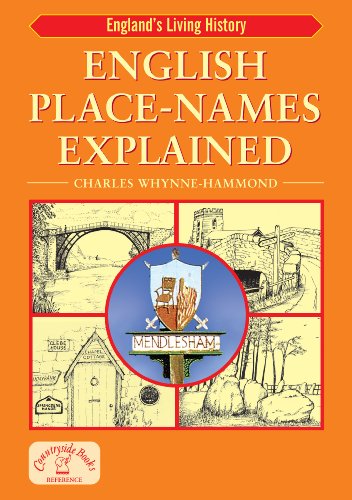 English Place-Names Explained: Their Origins and Meaning (England's Living History)